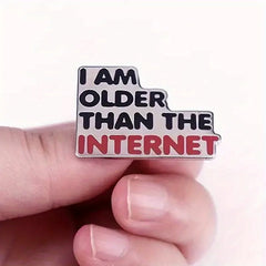 Letter "I Am Older Than The Internet" Enamel Brooch Pin Humorous Badge Accessories