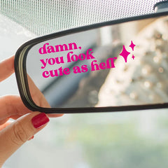 Mirror Affirmation Decal | Damn You Look Cute as Hell Quote Vinyl Sticker detail view