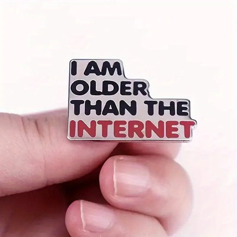 Letter "I Am Older Than The Internet" Enamel Brooch Pin Humorous Badge Accessories