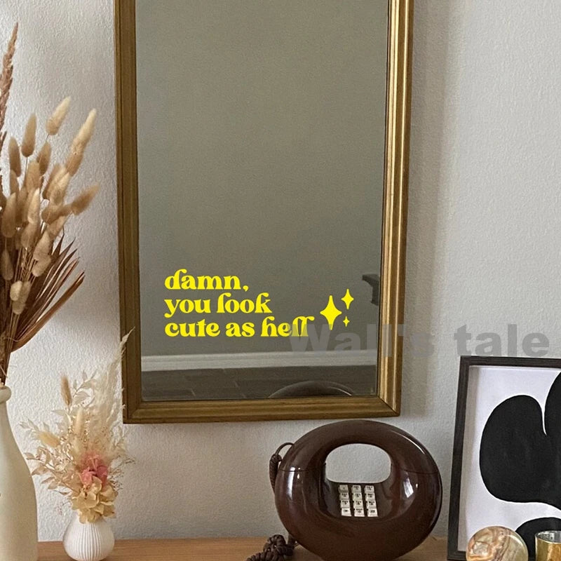 Mirror Affirmation Decal | Damn You Look Cute as Hell Quote Vinyl Sticker lifestyle view