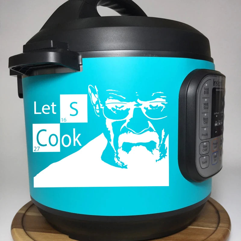 Instant Pot Vinyl Sticker | Kitchen Lets Cook Pressure Cooker Decal, Breaking Bad Heis close-up view