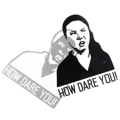 How Dare You Car Sticker | Waterproof Vinyl Decal for Laptop, Car & Wall alternate view