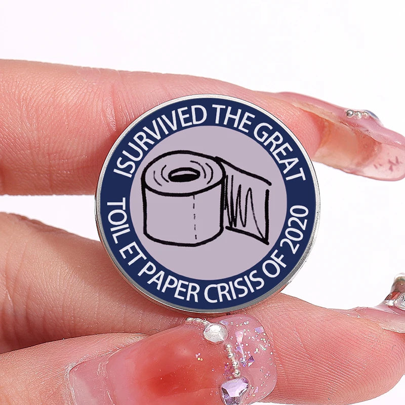 I Survived The Great Toilet Paper Crisis Of 2020 Brooch Pin Badge Accessory for Party Gift Festival Decoration Lapel Badge